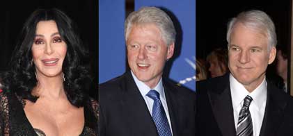 Cher, Bill Clinton, Steve Martin