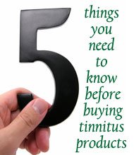 5 you need to know before buying tinnitus products.